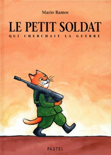 Livrenpoche : petit soldat qui cherchait ancienne edit - Mario Ramos - Livre