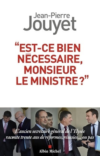 Livrenpoche : Est-ce bien nécessaire Monsieur le Ministre ? - Jean-Pierre Jouyet - Livre