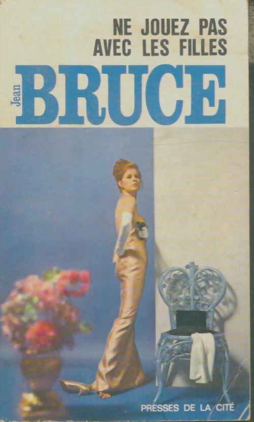 Livrenpoche : Ne jouez pas avec les filles - Jean Bruce - Livre