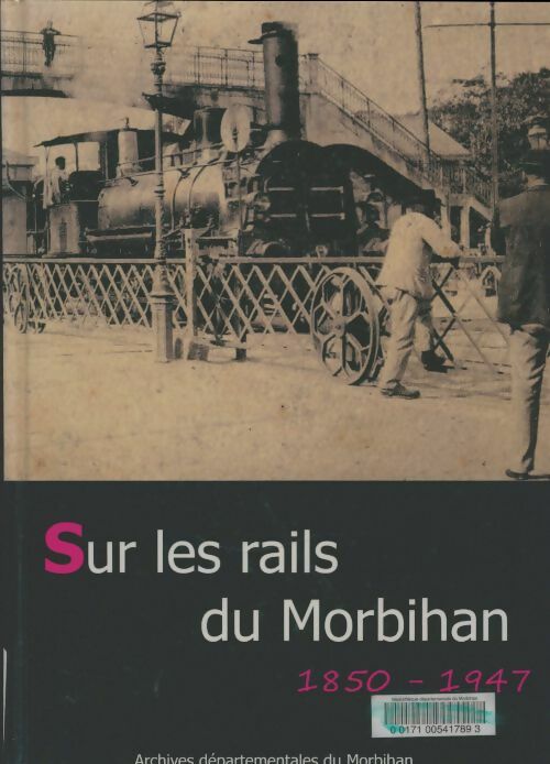 Livrenpoche : Sur les rails du Morbihan 1850-1947 - Collectif - Livre
