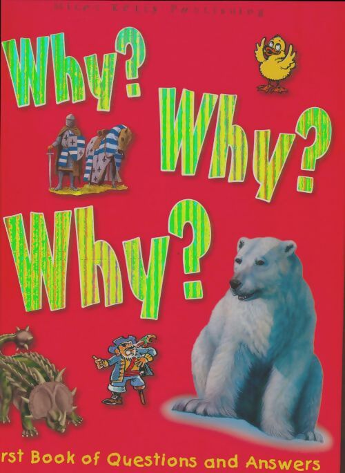 Livrenpoche : Why why why? : First book of questions and answers - Camilla De La Bédoyère - Livre