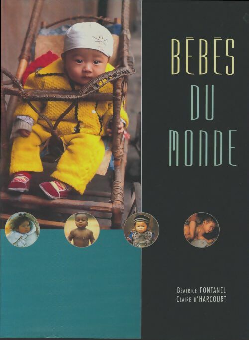Livrenpoche : Bébés du monde - Béatrice Fontanel - Livre