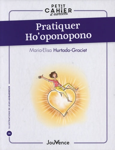 Livrenpoche : Pratiquer Ho'oponopono - Maria Elisa Hurtado Graciet - Livre