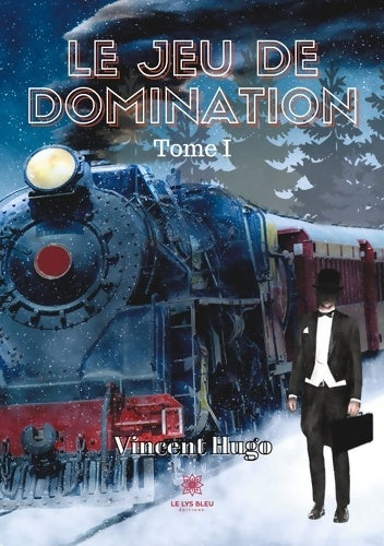Livrenpoche : Le jeu de domination Tome I - Vincent Hugo - Livre