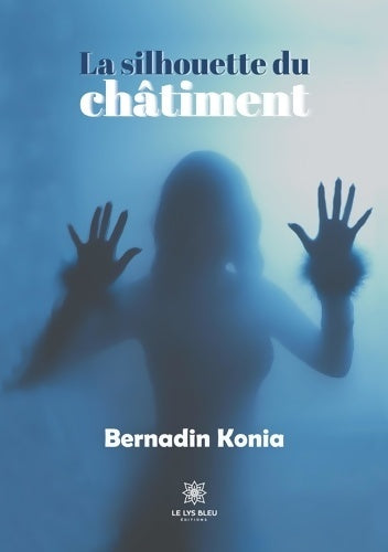 Livrenpoche : La silhouette du châtiment - Bernadin Konia - Livre