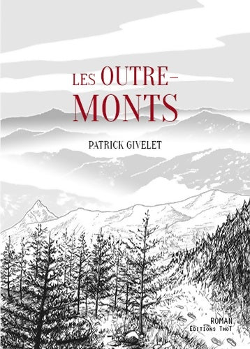 Livrenpoche : Les outre-monts - Patrick Givelet - Livre