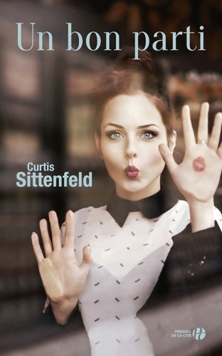 Livrenpoche : Un bon parti - Curtis Sittenfeld - Livre