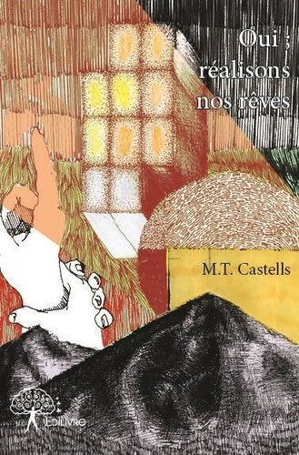 Livrenpoche : Oui : Réalisons nos rêves - M. T. Castells - Livre