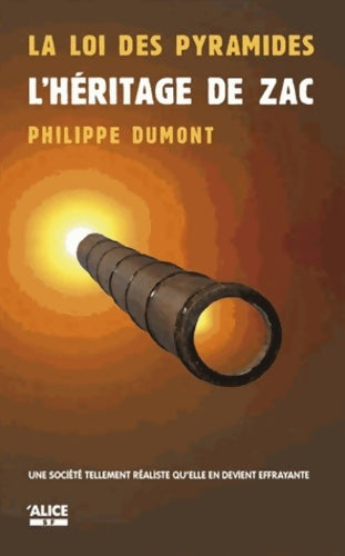 Livrenpoche : La Loi des pyramides 2 : L'héritage de Zac - Philippe Dumont - Livre