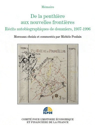 Livrenpoche : De la penthière aux nouvelles frontières. Récits autobiographiques de douaniers 1938 - 1996. Morceau - Collectif - Livre