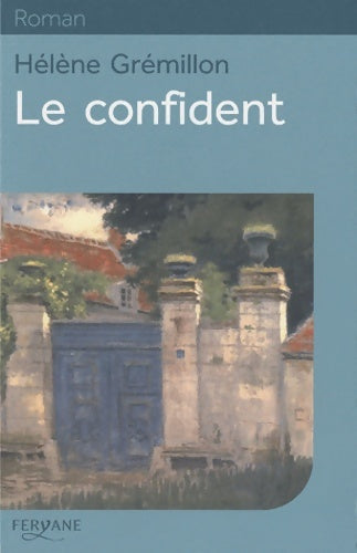 Livrenpoche : Le confident - Hélène Grémillon - Livre