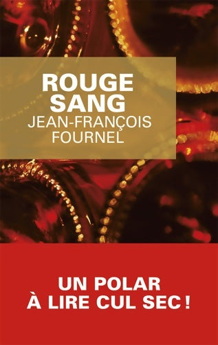 Livrenpoche : Rouge sang - Jean-François Fournel - Livre