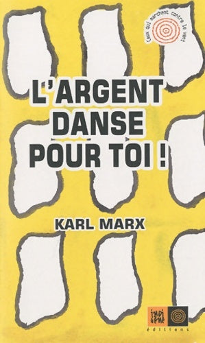 Livrenpoche : L'argent danse pour toi - Karl Marx - Livre