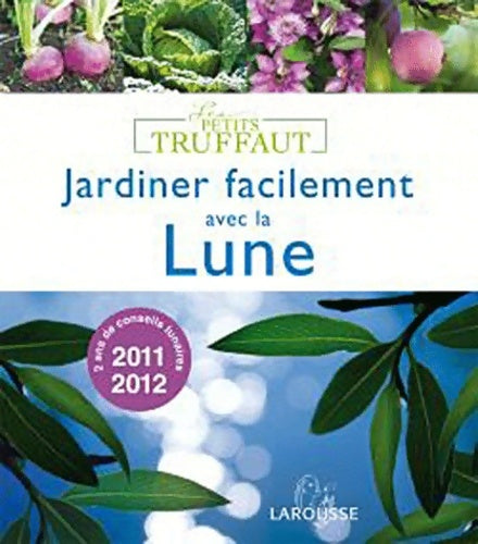 Livrenpoche : Jardiner facilement avec la Lune - Philippe Asseray - Livre