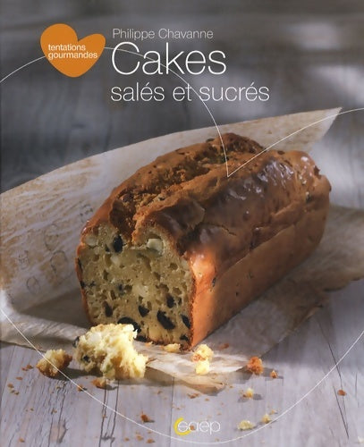 Livrenpoche : Cakes salés et sucrés - Philippe Chavanne - Livre