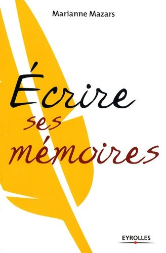 Livrenpoche : écrire ses mémoires - Marianne Mazars - Livre