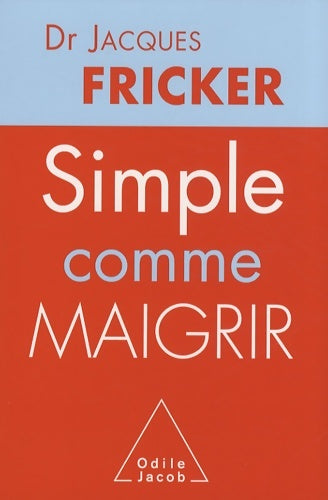 Livrenpoche : Simple comme maigrir - Jacques Fricker - Livre