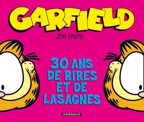 Livrenpoche : Garfield Hors-série Tome - 30 Ans de rires et de lasagnes - Jim Davis - Livre