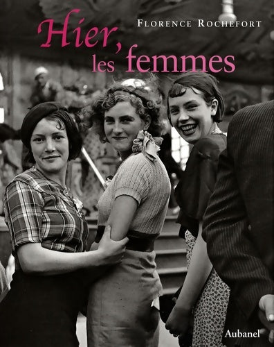 Livrenpoche : Hier les femmes - Florence Rochefort - Livre