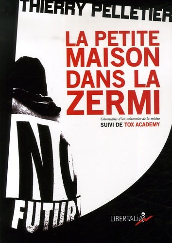 Livrenpoche : La Petite Maison dans la Zermi / Tox Academy - Thierry Pelletier - Livre