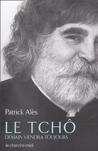 Livrenpoche : Le tchô : Demain viendra toujours - Patrick Alès - Livre