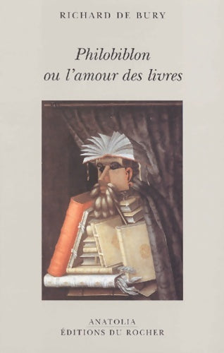 Livrenpoche : Philobiblon Ou L'Amour Des Livres - Richard De Bury - Livre