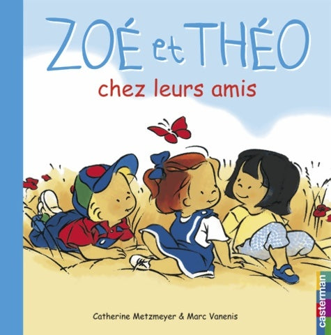 Livrenpoche : Zoé et Théo chez leurs amis - Catherine Metzmeyer - Livre