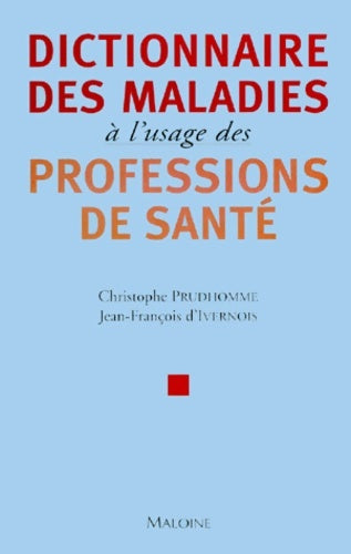 Livrenpoche : Dictionnaire des maladies - Prudhomme - Livre