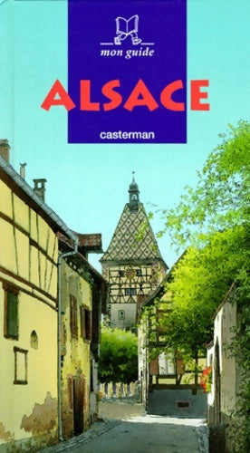 Livrenpoche : Alsace mon guide - Philippe Munch Ariane - Livre