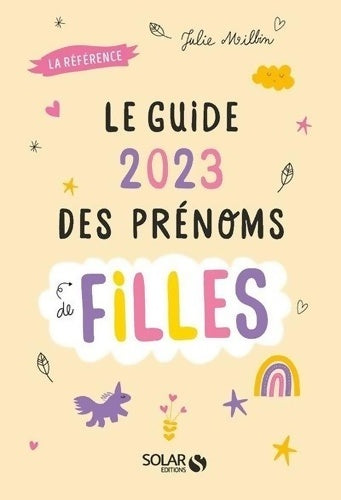 Livrenpoche : Le guide 2023 des prénoms de filles - Julie Milbin - Livre