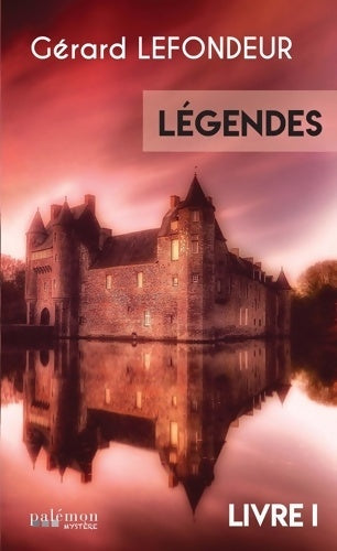 Livrenpoche : Légendes : Livre 1 - Gérard Lefondeur - Livre