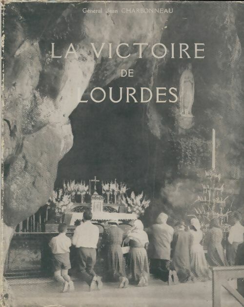 Livrenpoche : La victoire de Lourdes - Jean Charbonneau - Livre