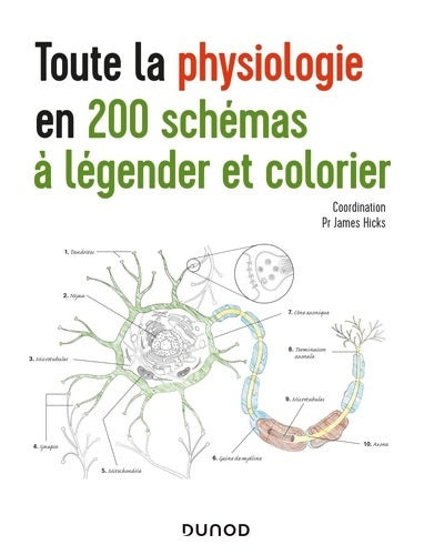 Toute la physiologie en 200 schémas à légender et colorier - James Hicks -  Dunod GF - Livre