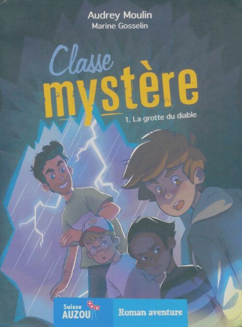 Livrenpoche : Classe mystère Tome I : La grotte du diable - Audrey Moulin - Livre