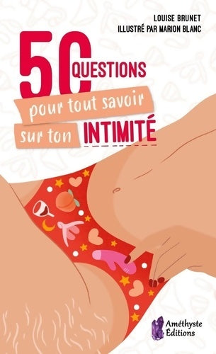 Livrenpoche : 50 questions pour tout savoir sur ton intimité - Louise Brunet - Livre