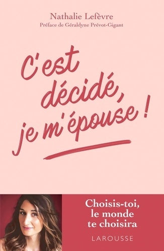 Livrenpoche : C'est décidé je m'épouse ! POCHE - Nathalie Lefèvre - Livre