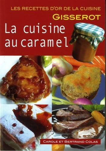 Livrenpoche : La cuisine au caramel - Carole Colas - Livre