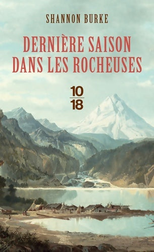Livrenpoche : Dernière saison dans les rocheuses - Shannon Burke - Livre