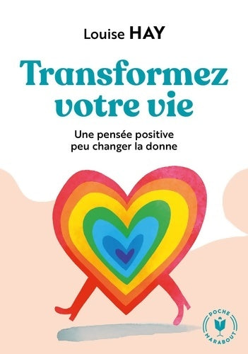 Livrenpoche : Tranformez votre vie - Louise L. Hay - Livre
