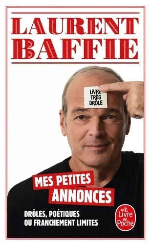 Livrenpoche : Mes petites annonces : Drôles poétiques ou franchement limites - Laurent Baffie - Livre