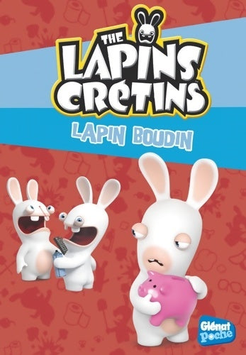 Livrenpoche : The Lapins crétins - Poche Tome XIX : Lapin boudin - Fabrice Ravier - Livre
