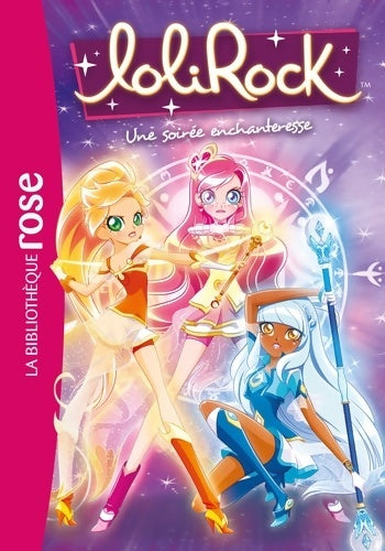 Livrenpoche : LoliRock 12 - Une soirée enchanteresse - Marathon Média - Livre