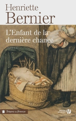 Livrenpoche : L'enfant de la dernière chance - Henriette Bernier - Livre