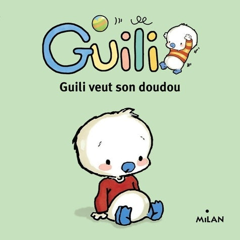 Livrenpoche : Guili veut son doudou - Fabien Robert - Livre
