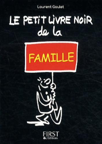 Livrenpoche : Petit Livre noir de la Famille - Laurent Gaulet - Livre