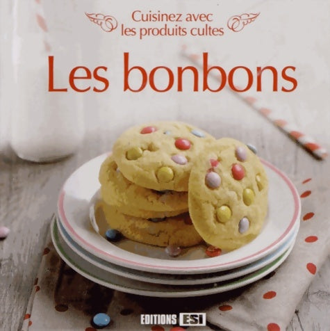 Livrenpoche : Les bonbons : Cuisinez avec les produits cultes - Sylvie Aït-Ali - Livre