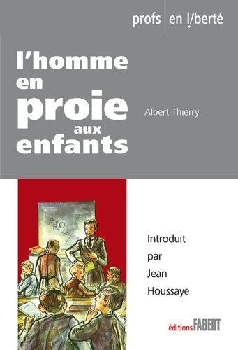 Livrenpoche : L'Homme en proie aux enfants - Albert Thierry - Livre