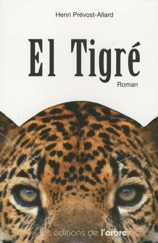 Livrenpoche : El Tigré - Henri Prevost-Allard - Livre