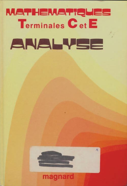 Livrenpoche : Mathématiques Terminales C et E : Analyse - Jean-Louis Audirac - Livre