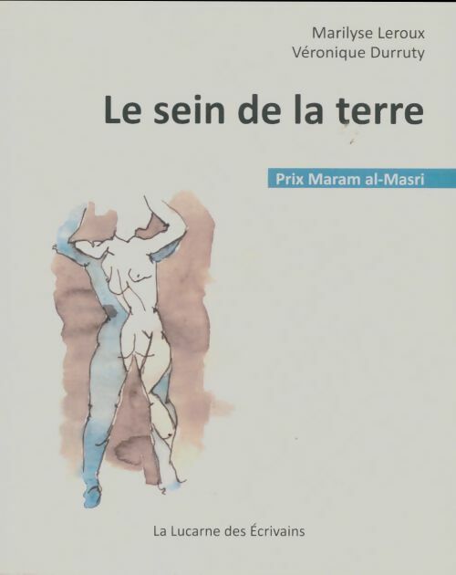 Livrenpoche : Le sein de la terre - Marilyse Leroux - Livre